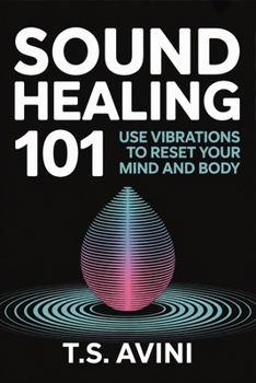 Sound Healing 101: Use Vibrations to Reset Your Mind and Body