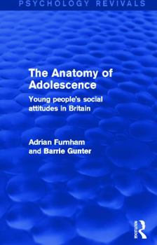 Hardcover The Anatomy of Adolescence: Young People's Social Attitudes in Britain Book