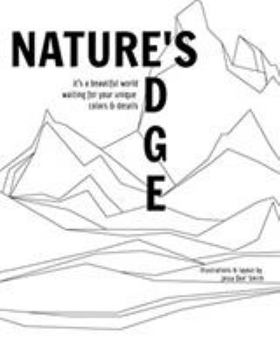 Paperback Nature's Edge: it'a a beautiful world, waiting for your unique colors & details Book