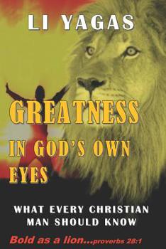 Paperback Greatness in God's own eyes: What every Christian man should know Book
