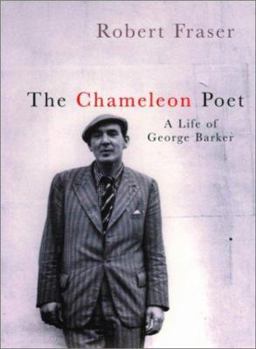 Hardcover The Chameleon Poet: A Life of George Baker Book