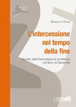 Paperback Intercessione Nel Tempo Della Fine: Studi Dell'intercessione Profetica Nel Libro Di Geremia [Italian] Book