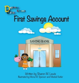 Hardcover First Savings Account: Daphney Dollar and Friends Book