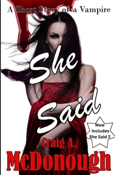 Paperback She Said: A Short Story of a Vampire!: Now Includes She Said 2 Book