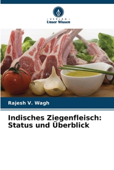 Indisches Ziegenfleisch: Status und Überblick (German Edition)