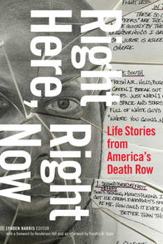 Hardcover Right Here, Right Now: Life Stories from America's Death Row Book