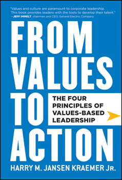 Hardcover From Values to Action: The Four Principles of Values-Based Leadership Book