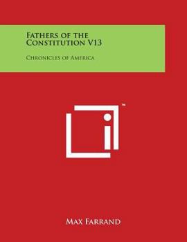 Paperback Fathers of the Constitution V13: Chronicles of America Book