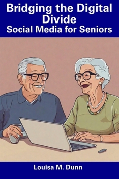 Paperback Bridging the Digital Divide: Social Media for Seniors Book