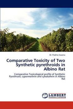 Paperback Comparative Toxicity of Two Synthetic Pyrethroids in Albino Rat Book
