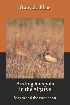 Paperback Birding hotspots in the Algarve: Sagres and the west coast Book