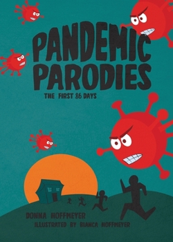 Paperback The Pandemic Parodies: The First 86 Days Book