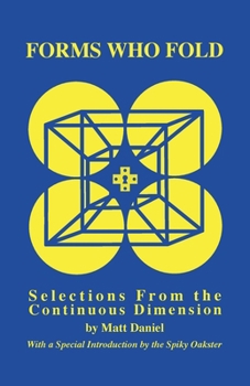 Paperback Forms Who Fold: Selections From the Continuous Dimension Book