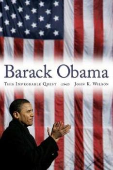 Hardcover Barack Obama: This Improbable Quest Book