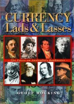 Paperback Currency Lads and Lasses: The Faces on Australian Banknotes Book