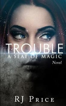 Paperback Trouble: Seat of Magic Book One Book