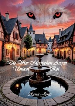 Paperback Die Vier Magischen Augen Band 2: Untawi / Rot - Meine Visionen warnen dich [German] Book
