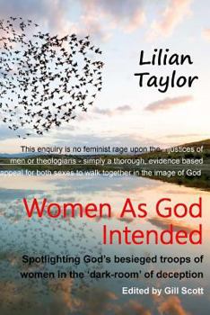 Paperback Women As God Intended: Spotlighting God's besieged troops of women in the dark-room of deception Book