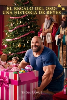 Paperback El Regalo del Oso: Una Historia de Reyes [Spanish] Book