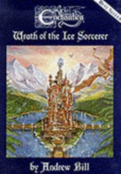 Enchantica Wrath of the Ice Sorcerer - Book #1 of the Enchantica