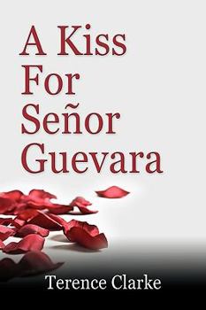 Paperback A Kiss for Senor Guevara Book