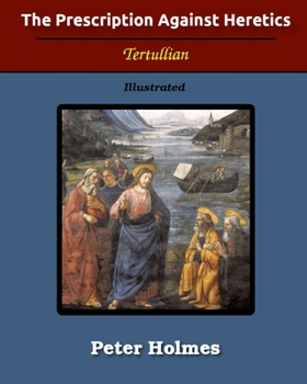 Paperback The Prescription Against Heretics: Illustrated Book