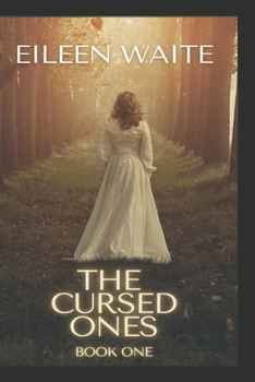 The Cursed Ones: Book One - Book #1 of the Cursed Ones