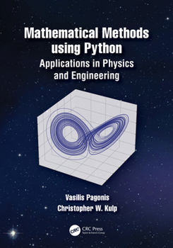 Hardcover Mathematical Methods Using Python: Applications in Physics and Engineering Book