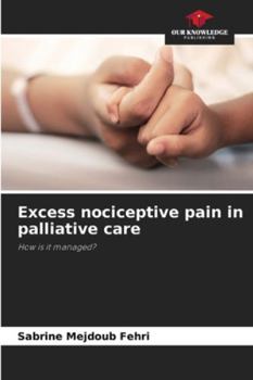 Paperback Excess nociceptive pain in palliative care Book