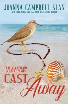 Cast Away: Book #4 in the Cara Mia Delgatto Mystery Series - Book #4 of the Cara Mia Delgatto Mystery