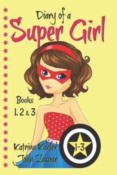 Paperback Diary of a SUPER GIRL - Books 1-3: Books for Girls 9-12 Book