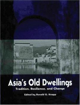 Hardcover Asia's Old Dwellings: Architectural Tradition and Change Book