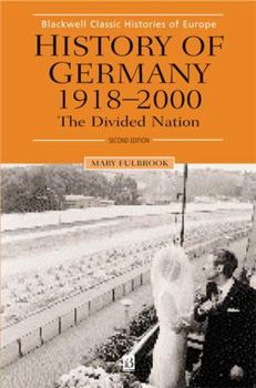 Paperback History of Germany, 1918-2000: The Divided Nation (Blackwell Classic Histories of Europe) Book