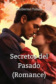 Paperback Secretos del Pasado (Romance) [Spanish] Book