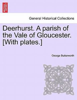 Paperback Deerhurst. a Parish of the Vale of Gloucester. [With Plates.] Book