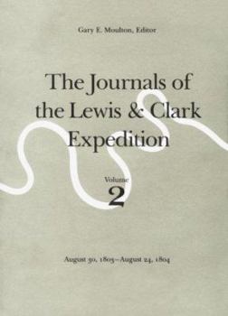 Hardcover The Journals of the Lewis and Clark Expedition, Volume 2: August 30, 1803-August 24, 1804 Book