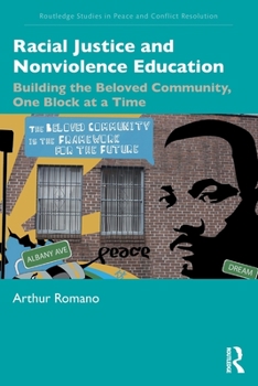 Paperback Racial Justice and Nonviolence Education: Building the Beloved Community, One Block at a Time Book