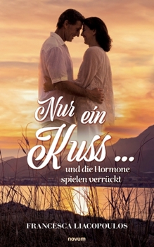 Paperback Nur ein Kuss ... und die Hormone spielen verrückt [German] Book