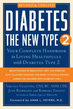 Paperback Diabetes: The New Type 2: Your Complete Handbook to Living Healthfully with Diabetes Type 2 Book