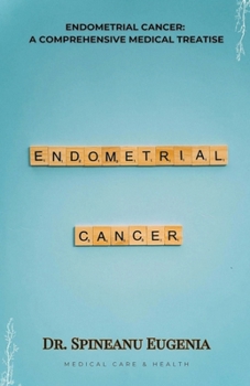 Paperback Endometrial Cancer: A Comprehensive Medical Treatise Book