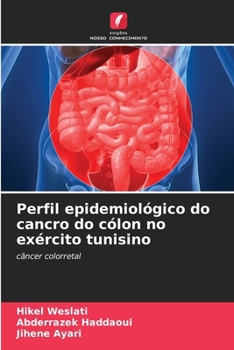 Paperback Perfil epidemiológico do cancro do cólon no exército tunisino [Portuguese] Book