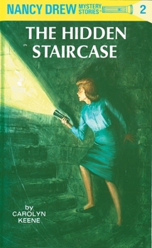 The Hidden Staircase - Book #2 of the Nancy Drew Mystery Stories