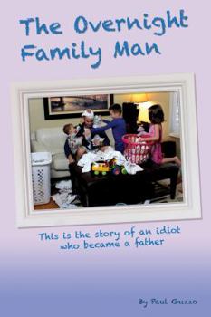 Paperback The Overnight Family Man Book