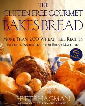 Paperback The Gluten-Free Gourmet Bakes Bread: More Than 200 Wheat-Free Recipes Book