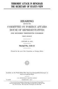 Paperback Terrorist attack in Benghazi: the Secretary of State's view Book