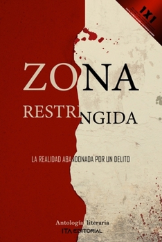Paperback Zona restringida: La realidad abandonada por un delito [Spanish] Book