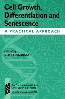 Paperback Cell Growth, Differentiation and Senescence: A Practical Approach Book