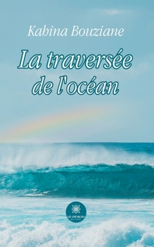 Paperback La traversée de l'océan [French] Book