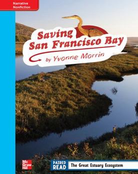 Hardcover Reading Wonders, Grade 4, Leveled Reader Saving San Francisco Bay, on Level, Unit 2, 6-Pack Book