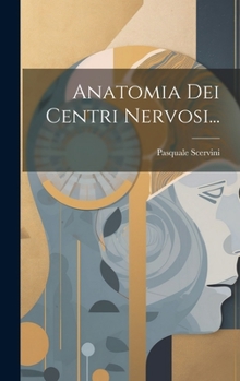 Hardcover Anatomia Dei Centri Nervosi... [Italian] Book